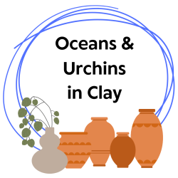 Oceans & Urchins in Clay